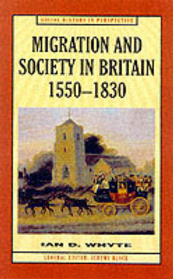 Migration and Society in Britain, 1550-1830 - Ian Whyte