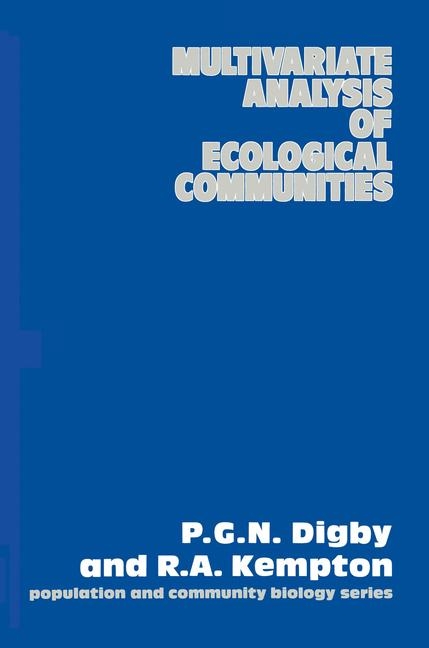 Multivariate Analysis of Ecological Communities -  P.G.N. Digby,  R.A. Kempton