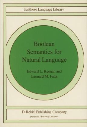 Boolean Semantics for Natural Language -  L.M. Faltz,  Edward L. Keenan