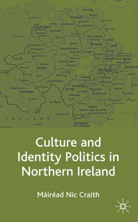 Culture and Identity Politics in Northern Ireland - Kenneth A. Loparo