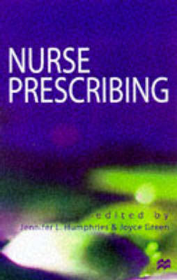 Nurse Prescribing - Jennifer L. Humphries, Joyce Green