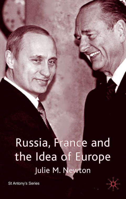 Russia, France and the Idea of Europe - J. Newton