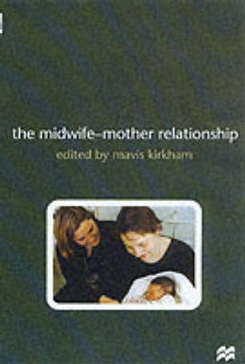The Midwife-mother Relationship - 