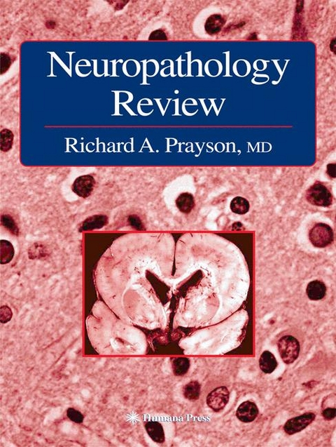 Neuropathology Review -  Richard A. Prayson