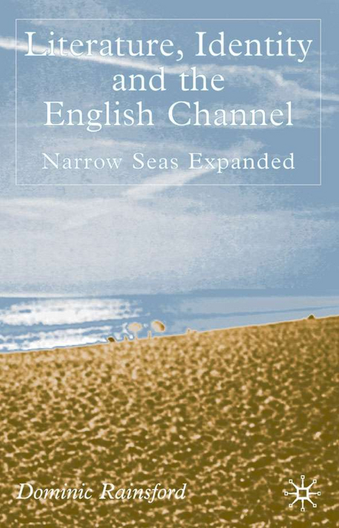 Literature, Identity and the English Channel - D. Rainsford