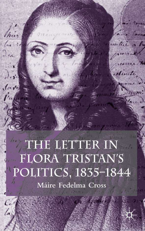 The Letter in Flora Tristan's Politics, 1835-1844 - Máire Fedelma Cross