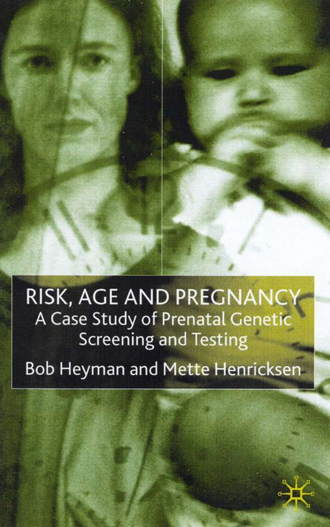 Risk, Age and Pregnancy - B. Heyman, M. Henriksen