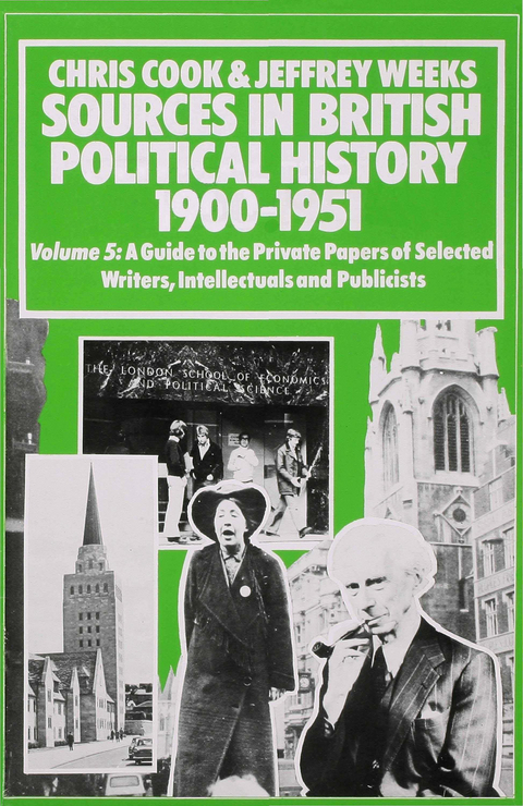 Sources In British Political History, 1900-1951 - Chris Cook, Jeffrey Weeks