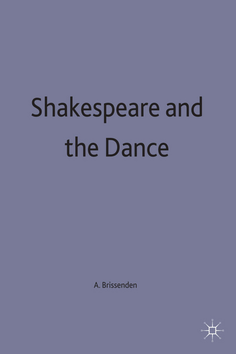 Shakespeare and the Dance - Alan Brissenden