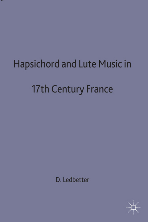 Harpsichord and Lute Music in 17th-Century France - D. Ledbetter