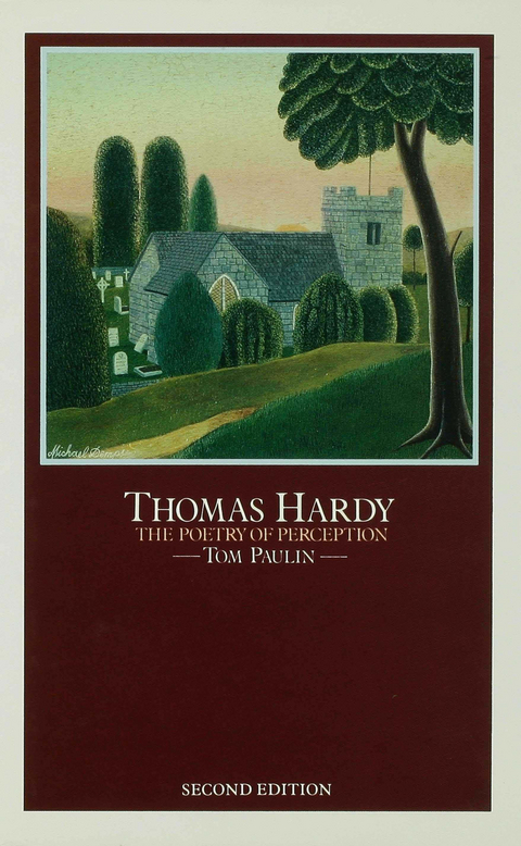 Thomas Hardy: The Poetry of Perception - Tom Paulin