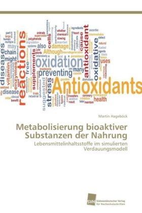 Metabolisierung bioaktiver Substanzen der Nahrung - Martin HagebÃ¶ck