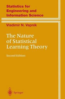 Nature of Statistical Learning Theory -  Vladimir Vapnik