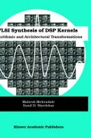 VLSI Synthesis of DSP Kernels -  Mahesh Mehendale,  Sunil D. Sherlekar