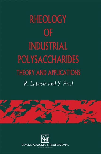 Rheology of Industrial Polysaccharides: Theory and Applications -  R. Lapasin