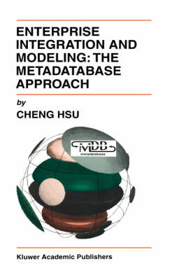 Enterprise Integration and Modeling: The Metadatabase Approach -  Cheng Hsu