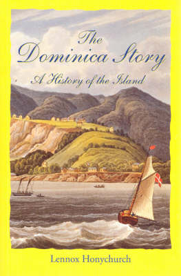 The Dominica Story - Lennox Honychurch