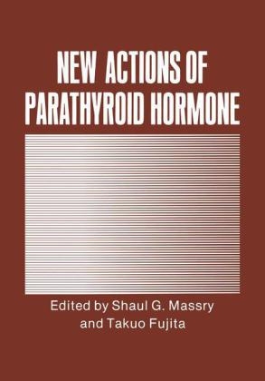 New Actions of Parathyroid Hormone -  Takuo Fujita,  Shaul G. Massry