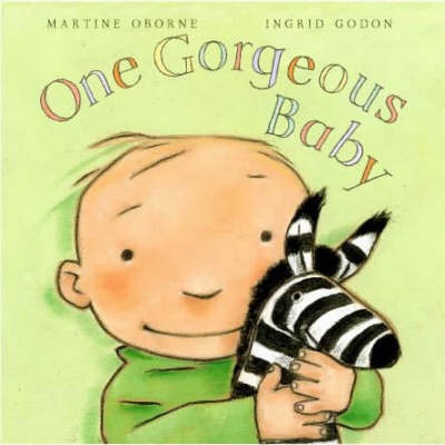 One Gorgeous Baby - Martine Oborne