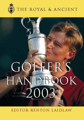 Royal & Ancient Golfer's Handbook 2003 - Renton Laidlaw