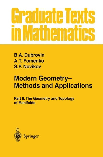 Modern Geometry- Methods and Applications -  B.A. Dubrovin,  A.T. Fomenko,  S.P. Novikov