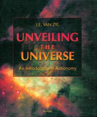 Unveiling the Universe -  J.E. van Zyl