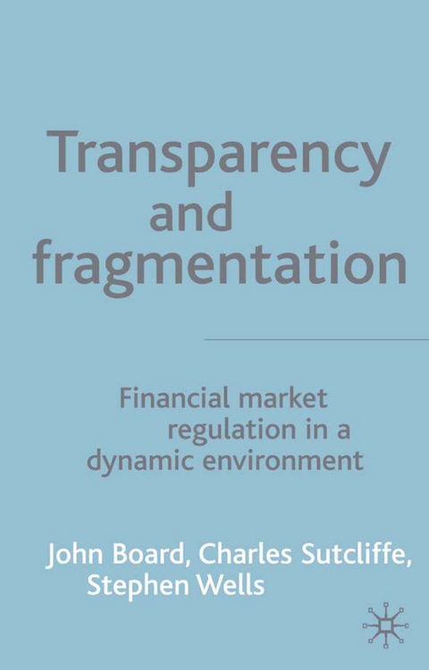 Transparency and Fragmentation - J. Board, C. Sutcliffe, S. Wells