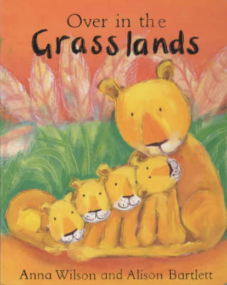 Over in the Grasslands Board Book - Anna Wilson