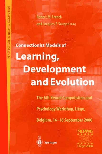 Connectionist Models of Learning, Development and Evolution - 