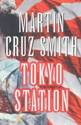 Tokyo Station - Martin Cruz Smith