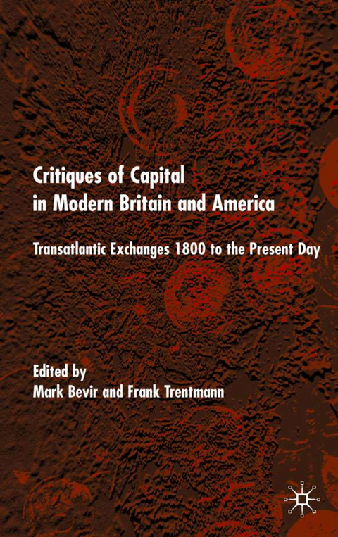 Critiques of Capital in Modern Britain and America - 