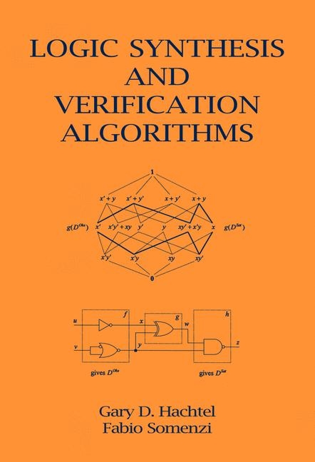 Logic Synthesis and Verification Algorithms -  Gary D. Hachtel,  Fabio Somenzi