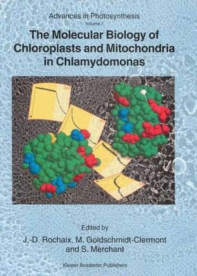 Molecular Biology of Chloroplasts and Mitochondria in Chlamydomonas - 