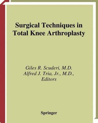 Surgical Techniques in Total Knee Arthroplasty - 