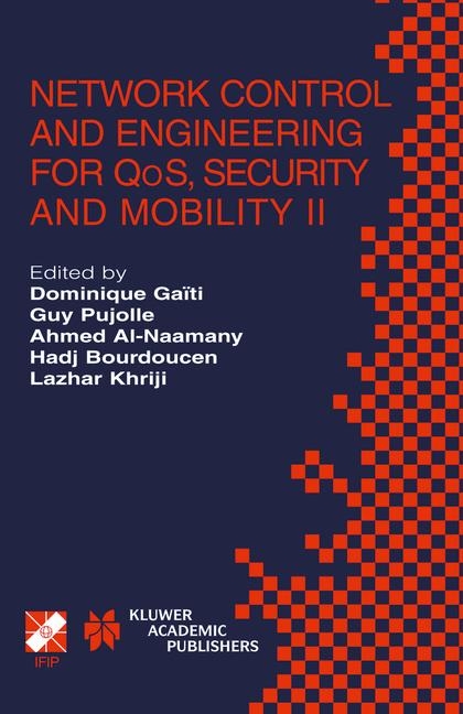 Network Control and Engineering for QoS, Security and Mobility II - 