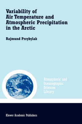 Variability of Air Temperature and Atmospheric Precipitation in the Arctic -  Rajmund Przybylak