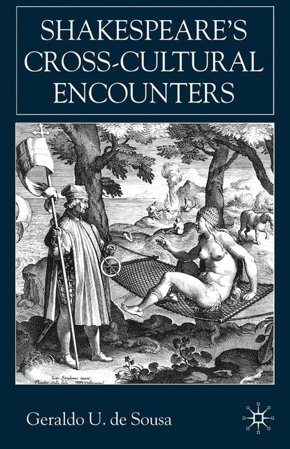 Shakespeare's Cross-Cultural Encounters - Geraldo U. de Sousa