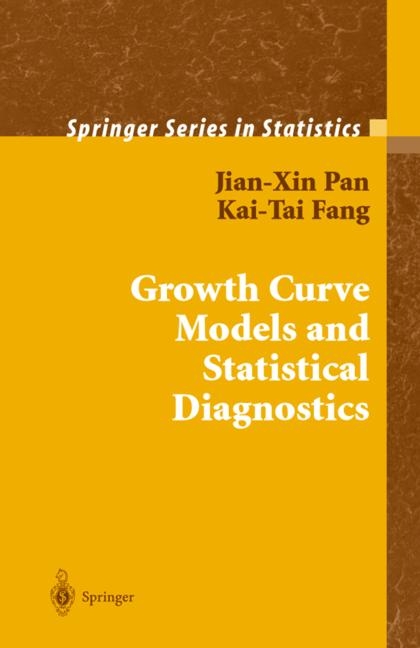 Growth Curve Models and Statistical Diagnostics -  Kai-Tai Fang,  Jian-Xin Pan