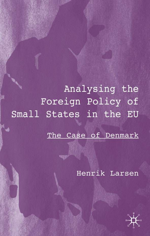 Analysing the Foreign Policy of Small States in the EU - H. Larsen