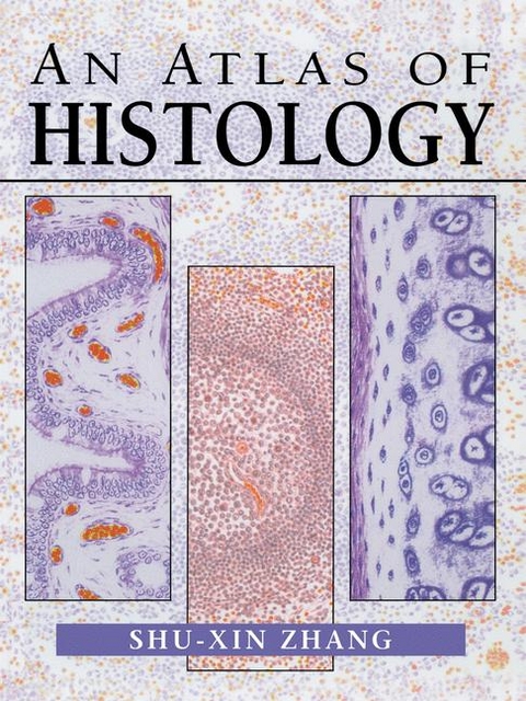 Atlas of Histology -  Shu-Xin Zhang