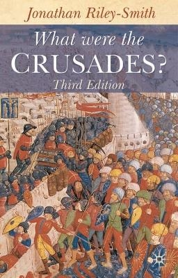 What Were the Crusades? - Professor Jonathan Riley-Smith