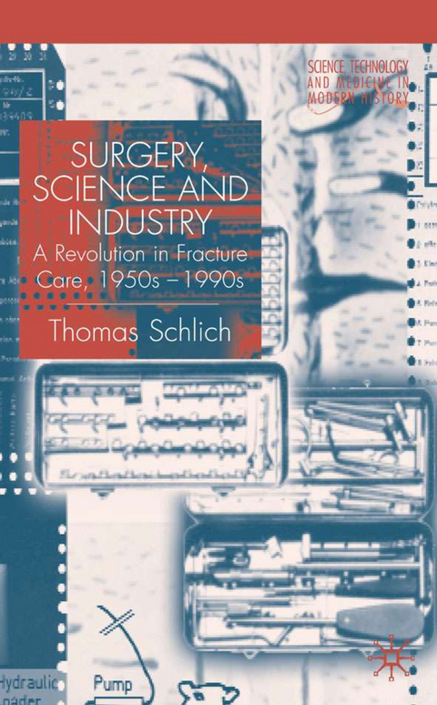 Surgery, Science and Industry - T. Schlich