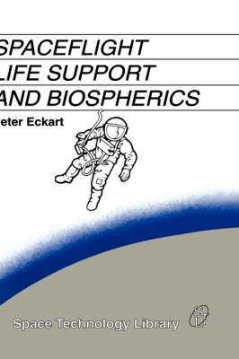 Spaceflight Life Support and Biospherics -  P. Eckart