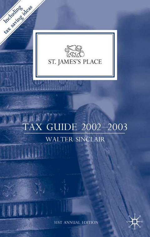 St. James’s Place Tax Guide 2002–2003 - W. Sinclair