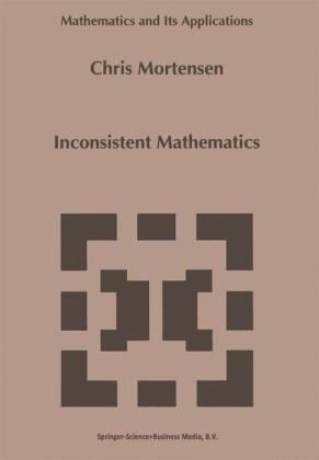 Inconsistent Mathematics -  C.E. Mortensen