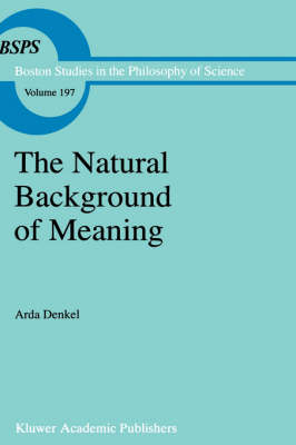 Natural Background of Meaning -  A. Denkel