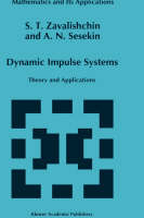 Dynamic Impulse Systems -  A.N. Sesekin,  S.T. Zavalishchin