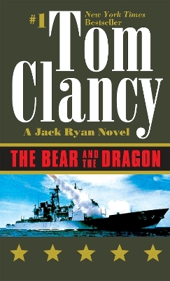 The Bear and the Dragon - Tom Clancy