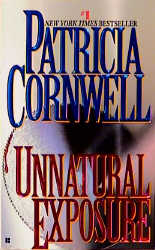 Unnatural Exposure - Patricia Daniels Cornwell