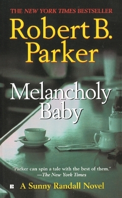 Melancholy Baby - Robert B. Parker